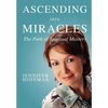 Ascending into Miracles: The Path of Spiritual Mastery - Paperback