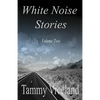 White Noise Stories - Volume Two - Paperback