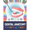 Dental Anatomy Coloring Book: Fun and Easy Kids & Adult Coloring Book for Dental Assistants, Dental Students, Dental Hygienists, Dental Therapists, - Paperback
