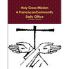 Holy Cross Mission-A Franciscan Community-Daily Office - Paperback