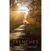 In The Trenches: Healing people physically and mentally from their homes in the middle of nowhere on the outskirts of nowhere - Paperback