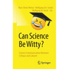 Can Science Be Witty?: Science Communication Between Critique and Cabaret - Paperback