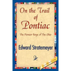 On the Trail of Pontiac - Paperback