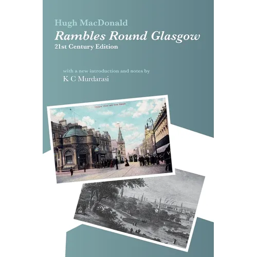 Rambles Round Glasgow (annotated): With a new introduction and notes by K C Murdarasi - Paperback