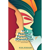 The Peaceful Parenting (R)evolution: Changing the World by Changing How We Parent - Paperback
