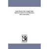 Guide-Book of the Lehigh Valley Railroad and Its Several Branches and Connections; - Paperback