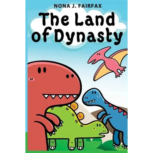 The Land of Dynasty: Daytime Naps and Bedtime Stories - Bedtime reading: children's read along books, bedtime reading, bedtime stories for - Paperback