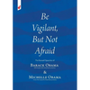 Be Vigilant But Not Afraid: The Farewell Speeches of Barack Obama and Michelle Obama - Paperback