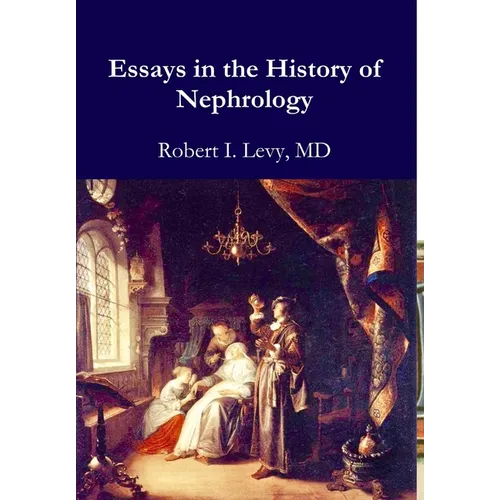 Essays in the History of Nephrology - Hardcover