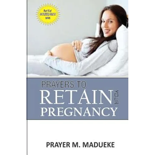 Prayers to retain your pregnancy - Paperback