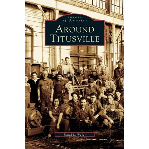 Around Titusville - Hardcover