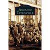 Around Titusville - Hardcover