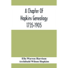 A Chapter Of Hopkins Genealogy. 1735-1905 - Paperback
