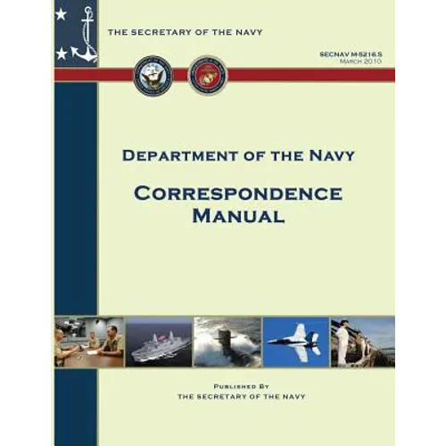 Correspondence Manual: SECNAV Manual M-5216.5 - Paperback