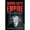 River City Empire: Tom Dennison's Omaha - Paperback