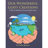 Our Wonderful God's Creations: A Short Bedtime Picture Book Story - Hardcover