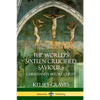The World's Sixteen Crucified Saviours: Christianity Before Christ - Paperback