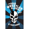 The Dead Wrestler Elegies Championship Edition - Paperback