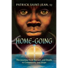 Home-Going: The Journey from Racism and Death to Community and Hope - Paperback