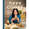 Tiffy Cooks: 88 Easy Asian Recipes from My Family to Yours: A Cookbook - Hardcover