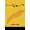 Denman Thompson's Old Homestead (1889) - Paperback