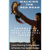 Walking The Red Road: Empowering Practices for Your Spiritual Journey - Paperback