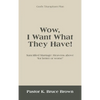 Wow, I Want What They Have!: Sanctified Marriage: Heavens Above "For Better or Worse" - Hardcover