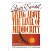The Living Above the Level of Mediocrity - Paperback