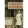 The Bounty Huntress: There's always a price to pay. - Paperback
