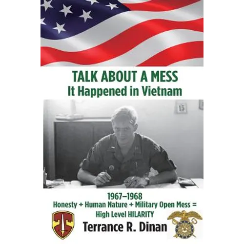 TALK ABOUT A MESS, It Happened in Vietnam - Paperback