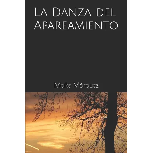 La Danza del Apareamiento - Paperback