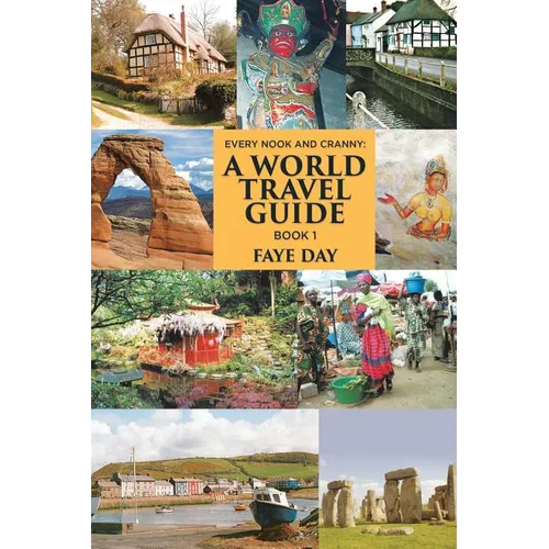 Every Nook & Cranny: A World Travel Guide: Book 1 - Paperback