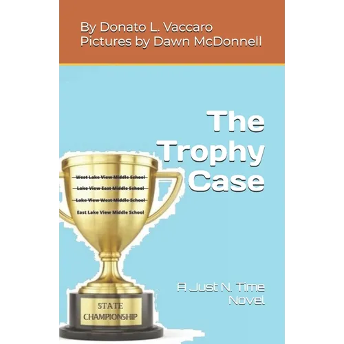 The Trophy Case: A Just N. Time Novel - Paperback