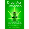 Drug War Heresies - Paperback