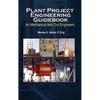 Plant Project Engineering Guidebook for Mechanical and Civilplant Project Engineering Guidebook for Mechanical and Civil Engineers (Revised Edition) E - Hardcover