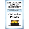 The Dynamic Laws of Prosperity: Forces that bring riches to you - Hardcover