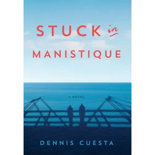 Stuck in Manistique - Hardcover
