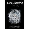 Girl Electric: Twin Falls - Paperback