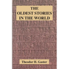 The Oldest Stories in the World - Paperback