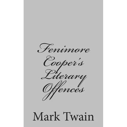 Fenimore Cooper's Literary Offences - Paperback