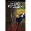 Murder in Wyoming: A Rebecca Bauer Hotel Mystery - Paperback