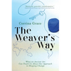 The Weaver's Way: What an Ancient Art Can Teach You about Your Approach to Shaping Change - Paperback