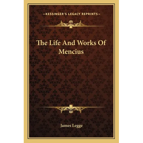 The Life And Works Of Mencius - Paperback