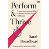Perform & Thrive: A Sportsperson's Guide to Mental Health and Wellbeing - Paperback