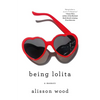 Being Lolita: A Memoir - Paperback