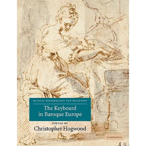 The Keyboard in Baroque Europe - Paperback