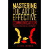 Mastering The Art of Effective Communication: Lessons I Learned As A Firefighter - Paperback