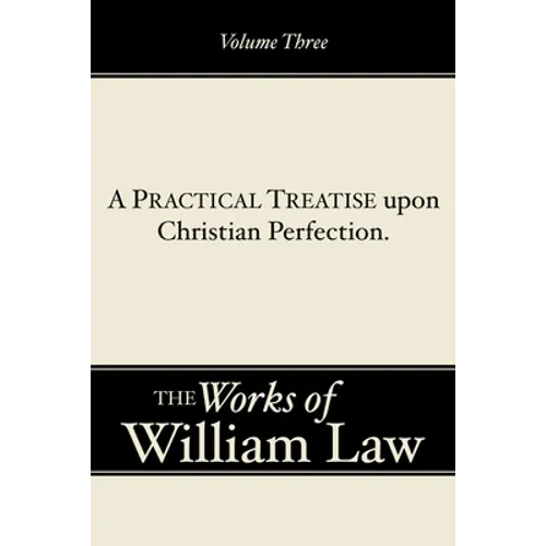 A Practical Treatise upon Christian Perfection, Volume 3 - Paperback