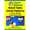 Carom Billiards: Small Table Circle Patterns: 3-Cushion Billiards Championship Shots - Paperback