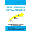 Success through Critical Thinking: Creating a Launch Pad to Success - Part 1: From White Belt to Brown Belt - Paperback